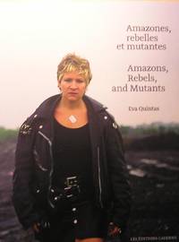 Amazones, rebelles et mutantes