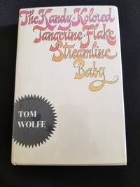 The Kandy Kolored Tangerine Flake Streamline Baby by Tom Wolfe - 1965