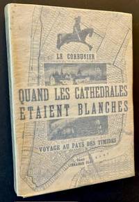 Quand Les Cathedrales Etaient Blanches: Voyages au Pays Des Timides (In Dustjacket)