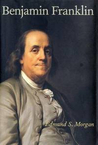 Benjamin Franklin de Edmund S. Morgan - 2002