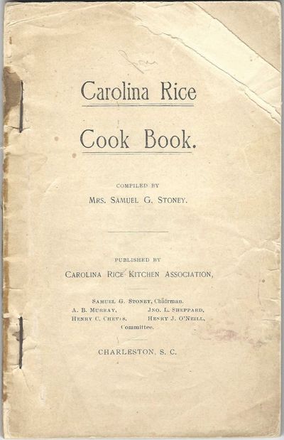 Carolina Rice Cook Book. Compiled by Mrs. Samuel G. Stoney