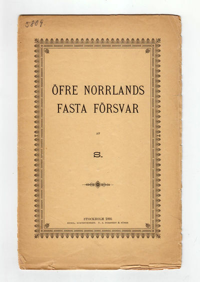 Öfre Norrlands fasta försvar. Af S.