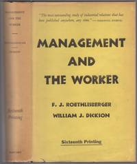 Management and the Worker by ROETHLISBERGER, F.J. and William J. Dickson - 1975