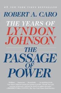 The Passage of Power: The Years of Lyndon Johnson
