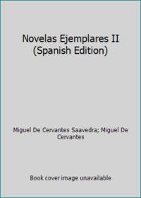 Novelas Ejemplares II Spanish Edition