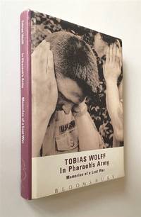 In Pharaohs Army Memories of a Lost War by Tobias Wolff - Signed First Edition - 1994 - from Time Traveler Books (SKU: 35782)