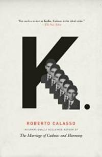 K. by Roberto Calasso - 2006-08-04