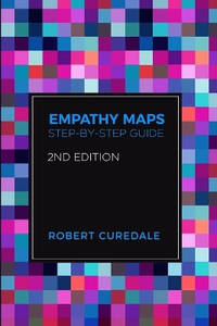 Empathy Maps: Step-by-step Guide 2nd Edition