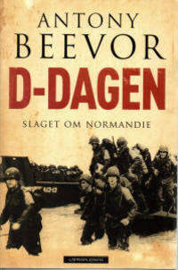 D-dagen. Slaget om Normandie