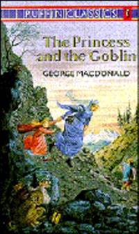 The Princess and the Goblin (Puffin Classics) by MacDonald, George - 1984