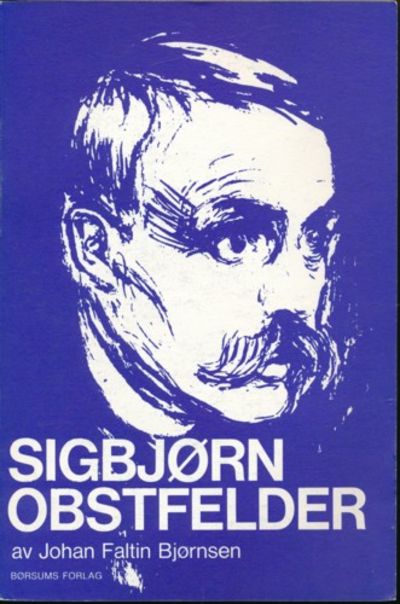 Sigbjørn Obstfelder. Mennesket, poeten og…