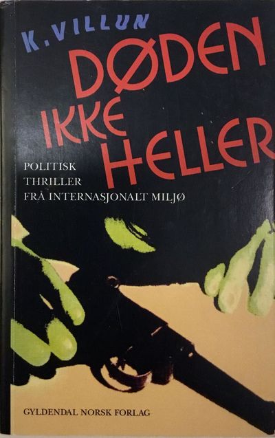 Døden ikke heller. Roman