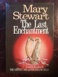 The Last Enchantment by Mary Stewart - Hardcover - 1979 - from Three Geese In Flight Celtic Books (SKU: 005248)