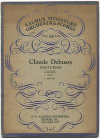 Kalmus Miniature Orchesta Scores No. 100-1-2: Claude Debussy Nocturnes: 1. Nuages, 2. Fetes, 3. Sirenes