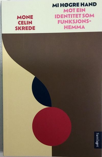 Min høgre hand. Mot ein identitet som…