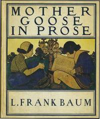 MOTHER GOOSE IN PROSE by BAUM