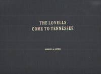 The Lovells Come to Tennessee The Lovells in America, 1635, the United  States of America, 1776 Vol. I de Lovell, Gordon Aubrey - 1976