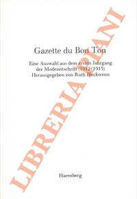Gazette du Bon Ton. Eine Auswahl aus dem ersten Jahrgang der Modezeitschrift (1912/1913).