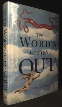cover of The Word's Gotten Out; Being a Gallimaufry of Reactions to Thoughts from Books, Magazines, Newspapers, Speeches, Conversations, and Letters; Including Also Certain Remaining Memories; A Word Puzzle or Two; The Usual Array of Espy Knittelverse (Called Doggerel by the Uninformed); And a Great Deal of Excellent Advice....