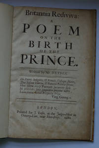 Britannia Rediviva:  A Poem on the Birth of the Prince by DRYDEN (John) - 1688