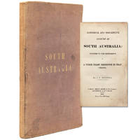 Historical and Descriptive Account of South Australia, founded on the Experience of a Three Years' Residence in that Colony