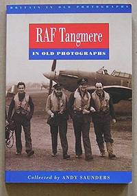 RAF Tangmere in Old Photographs by Andy Saunders - Paperback - from World of Books Ltd (SKU: GOR002834551)