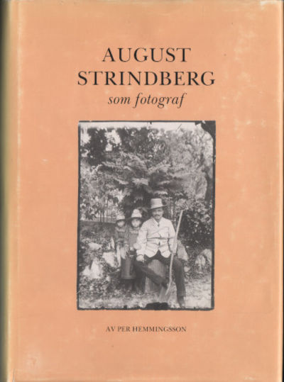 AUGUST STRINDBERG SOM FOTOGRAF.