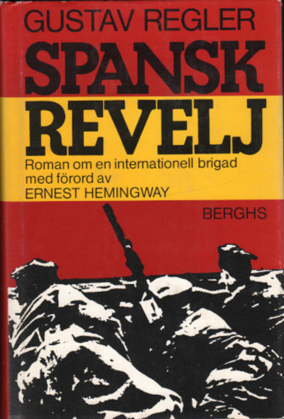 SPANSK REVELJ. Roman om en internationell brigad.