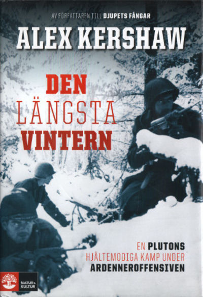 DEN SISTA VINTERN. En plutons hjältemodiga kamp…