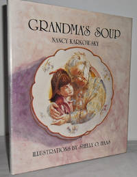 Grandma&#039;s Soup by KARKOWSKY, Nancy - 1989