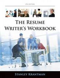 Resume Writer&#039;s Workbook: Marketing yourself Throughout the Job Search Process by Stanley Krantman - 2012-07-09