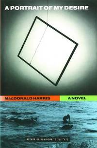 A Portrait of My Desire: A Novel