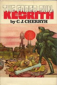 The Faded Sun: Kesrith by C. J. Cherryh - 1978