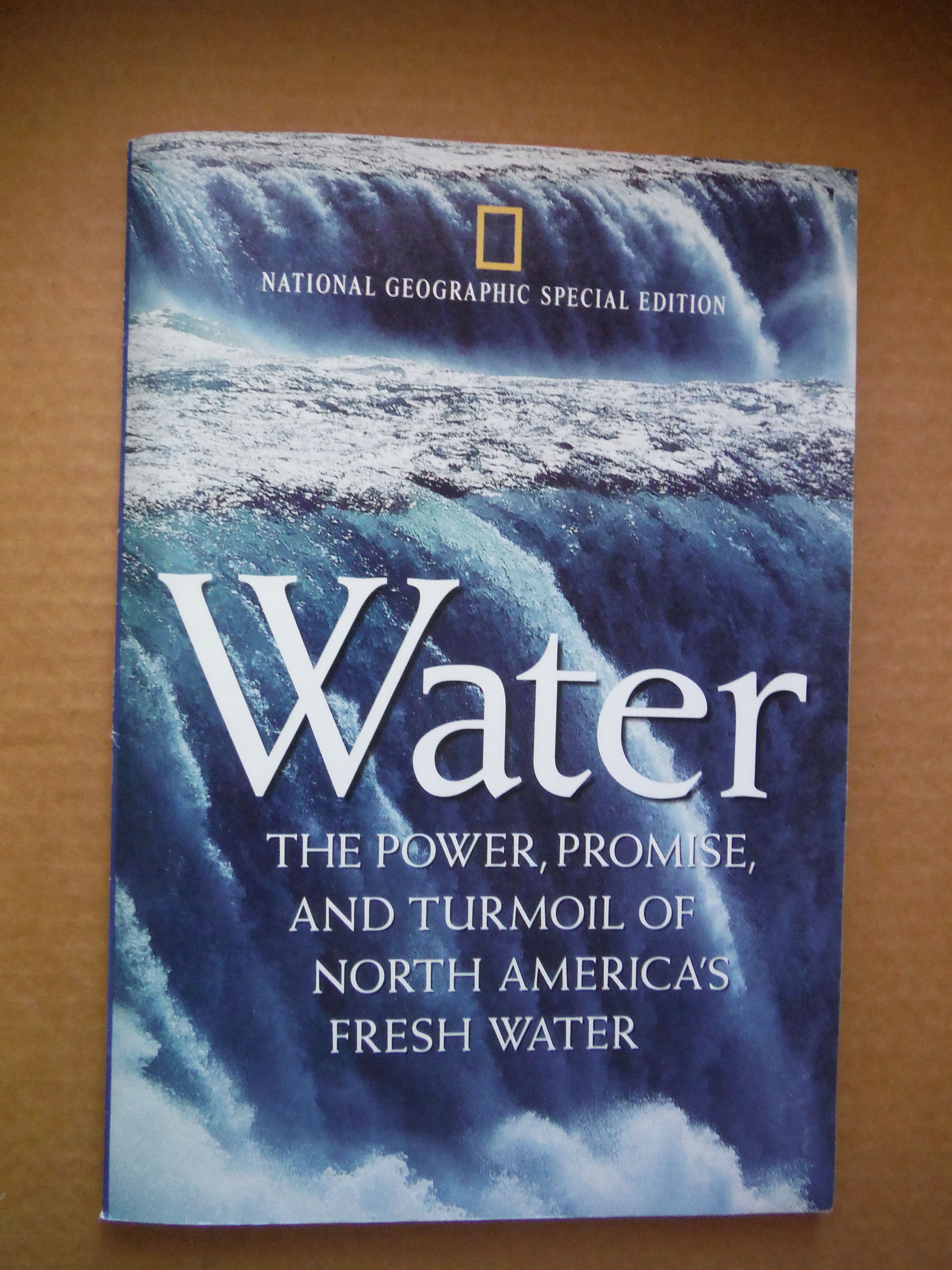 BIBLIO National Geographic Special Edition; Water; the Power, the Promise, and Turmoil of