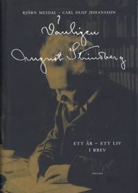 Vänligen August Strindberg. Ett år - ett liv i…