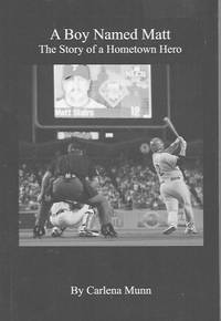image of A boy named Matt: the story of a Hometown Hero