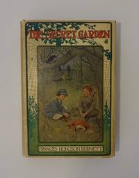 The Secret Garden by Frances Hodgson Burnett - 1911