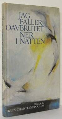 Jag faller oavbrutet ner i natten. Dikter i…