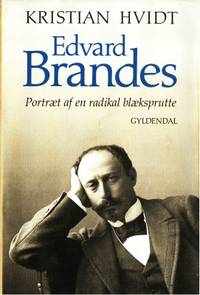 Edvard Brandes. Portræt af en radikal blæksprutte.