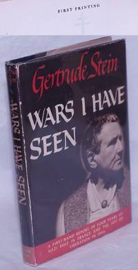 Wars I Have Seen by Stein, Gertrude - 1945