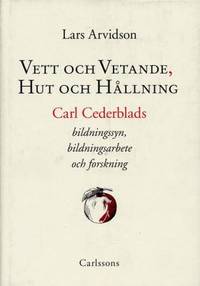 Vett och vetande, hut och hållning. Carl…