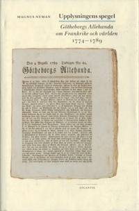 Upplysningens spegel. Götheborgs Allehanda om…