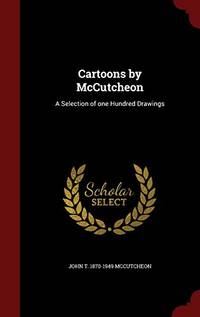 cover of Cartoons by McCutcheon: A Selection of One Hundred Drawings