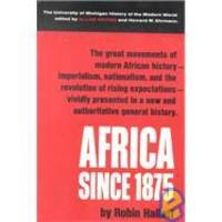 Africa Since 1875: A Modern History by Robin Hallett - 1974-06-01