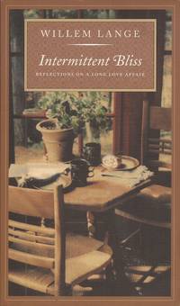 image of Intermittent Bliss: Reflections on a Long Love Affair
