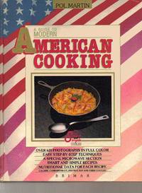 A Guide to Modern American Cooking: Smart and Simple Cooking by Martin, Pol - 1989