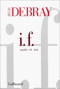 I.F. suite et fin by RÃ©gis Debray - 2000