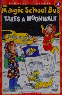 The Magic School Bus Takes a Moonwalk (Scholastic Reader, Level 2)