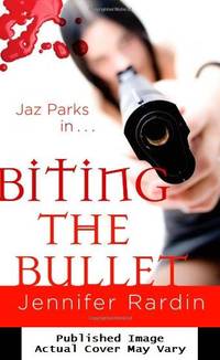 image of Biting the Bullet (Jaz Parks, Book 3)