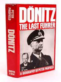 DONITZ: THE LAST FUHRER by Padfield, Peter - 1984